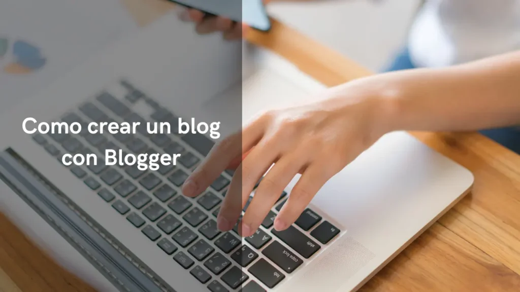 Cómo crear un Blog en Blogger [2026]
